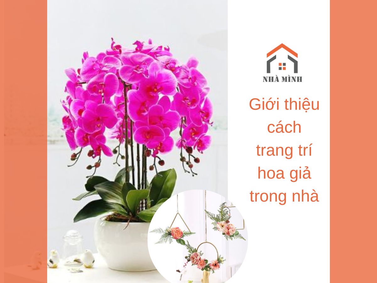Giới thiệu cách trang trí hoa giả trong nhà